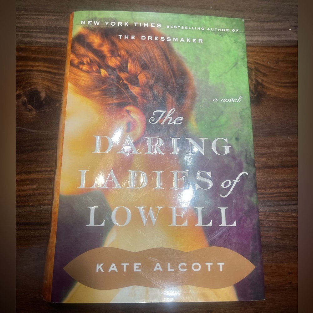 The Daring Ladies of Lowell by Kate Alcott - Multicolor Cover